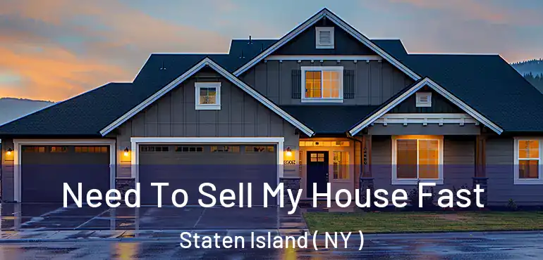  Need To Sell My House Fast Staten Island ( NY )