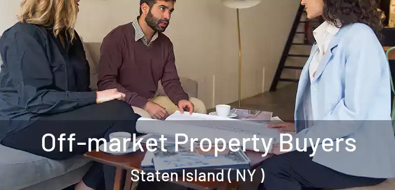  Off-market Property Buyers Staten Island ( NY )