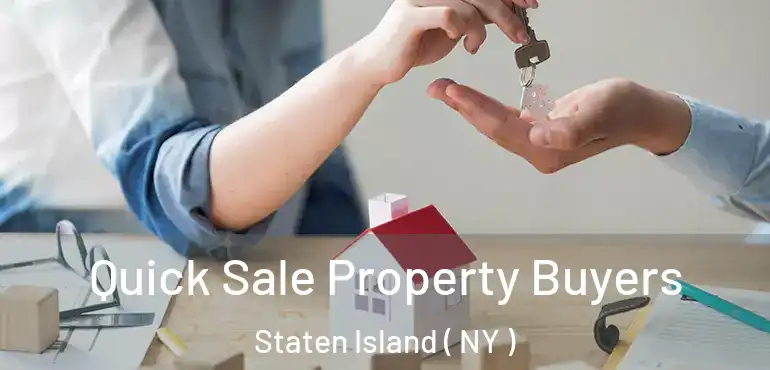  Quick Sale Property Buyers Staten Island ( NY )