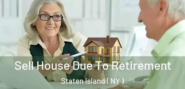  Sell House Due To Retirement Staten Island ( NY )