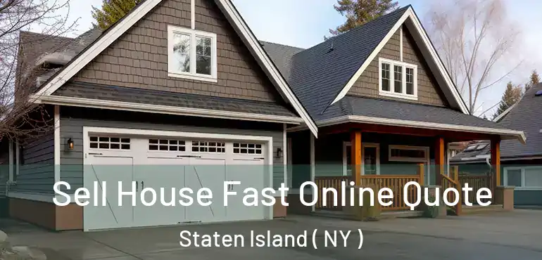  Sell House Fast Online Quote Staten Island ( NY )