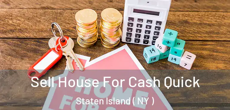  Sell House For Cash Quick Staten Island ( NY )