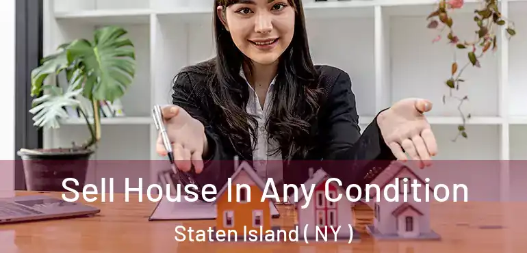  Sell House In Any Condition Staten Island ( NY )