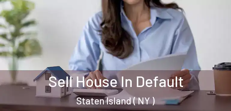  Sell House In Default Staten Island ( NY )