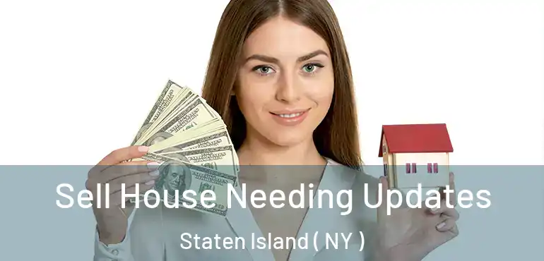  Sell House Needing Updates Staten Island ( NY )