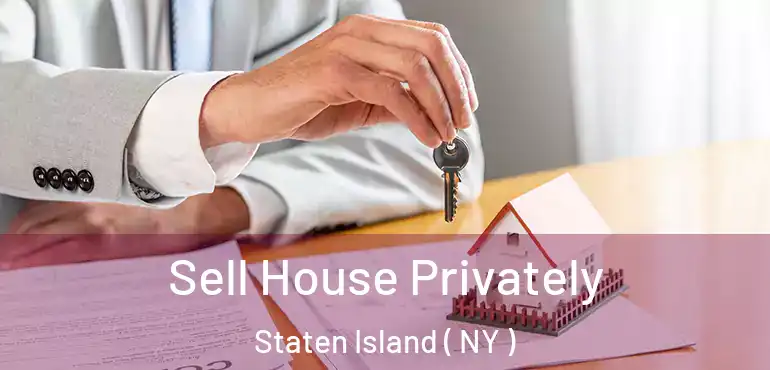  Sell House Privately Staten Island ( NY )