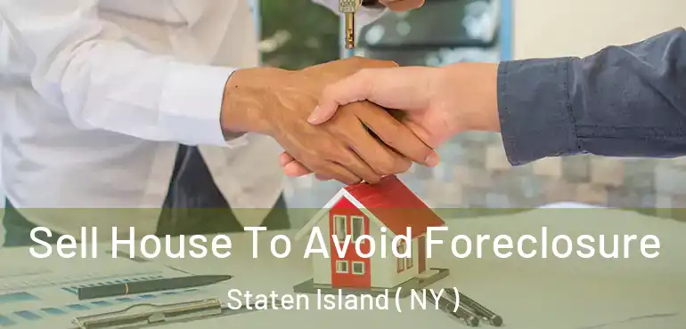  Sell House To Avoid Foreclosure Staten Island ( NY )