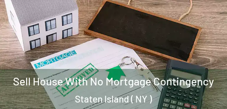  Sell House With No Mortgage Contingency Staten Island ( NY )