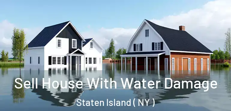  Sell House With Water Damage Staten Island ( NY )