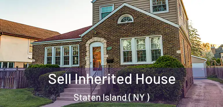  Sell Inherited House Staten Island ( NY )