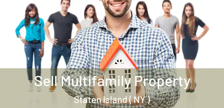  Sell Multifamily Property Staten Island ( NY )