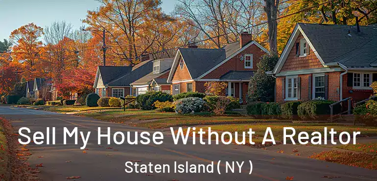  Sell My House Without A Realtor Staten Island ( NY )