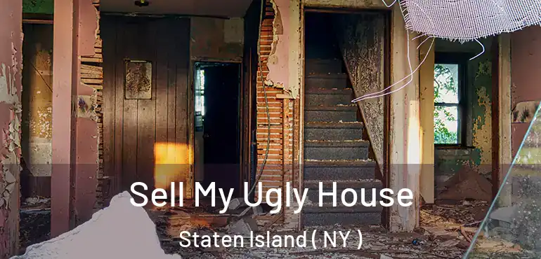 Sell My Ugly House Staten Island ( NY )