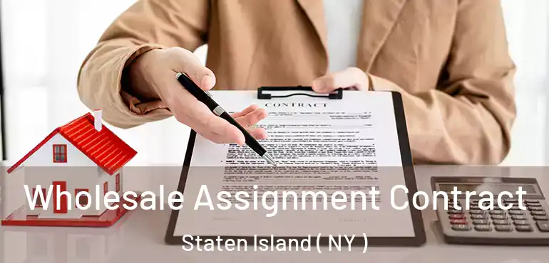  Wholesale Assignment Contract Staten Island ( NY )